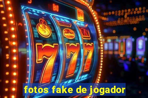 fotos fake de jogador